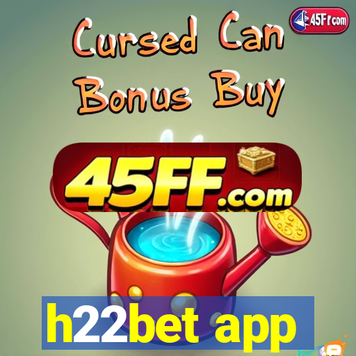 h22bet app